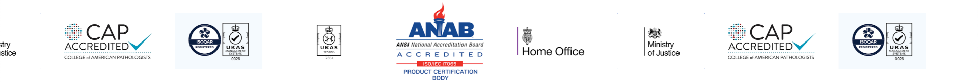 Accreditations: CAP, ISOQAR, UKAS, ANAB, Home Office, Ministry of Justice